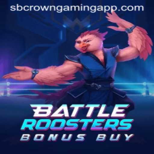 BattleRoostersBonusBuy: A New Gaming Sensation by SB Crown Gaming