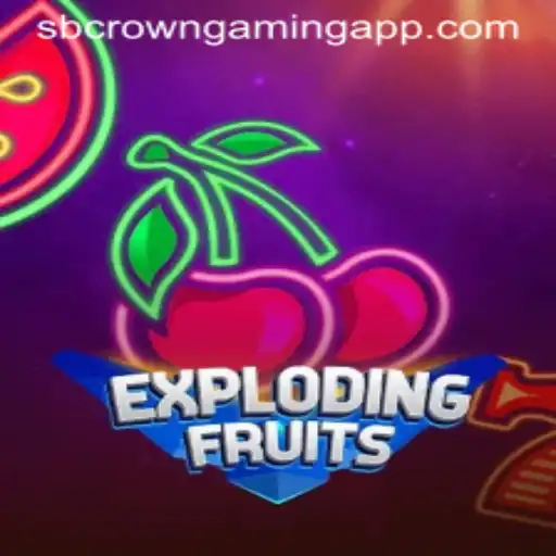 ExplodingFruits: A Thrilling Adventure with SB Crown Gaming