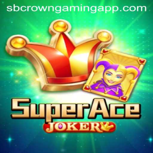 SuperAceJoker: An Exciting Adventure by SB Crown Gaming